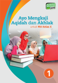 Image of Ayo Mengkaji Aqidah dan Akhlak untuk MA Kelas X