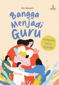Image of Bangga menjadi guru : kumpulan cerita inspiratif