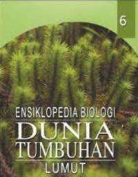 Image of Ensiklopedia Biologi Dunia Tumbuhan Jilid 6