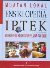 Image of Ensiklopedia Iptek Jilid 6 Muatan Lokal & Kronologi Iptek