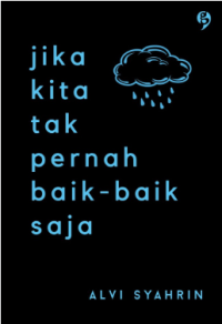 Image of Jika Kita Tak Pernah Baik-baik Saja