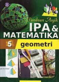 Image of Panduan Asyik IPA & Matematika Jilid 5 Geometri