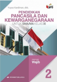 Image of Pendidikan Pancasila dan Kewarganegaraan untuk SMA/MA Kelas XI