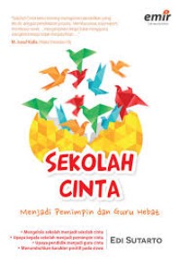 Image of Sekolah cinta: menjadi pemimpin dan guru hebat