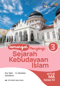 Image of Semangat Mengkaji Sejarah Kebudayaan Islam Kelas XII/KM